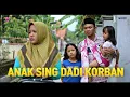 Download Lagu ANAK SING DADI KORBAN | film pendek indramayu