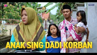 Download ANAK SING DADI KORBAN | film pendek indramayu MP3