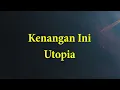 Download Lagu Utopia - Kenangan Ini - Samudra Lirik