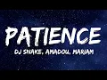 Lagu DJ SNAKE x AMADOU \u0026 MARIAM - PATIENCE (Lyrics)