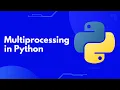 Python Multiprocessing Tutorial Boost Your Python Performance