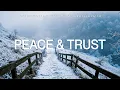 Lagu Peace \u0026 Trust in God: Soaking Piano Worship \u0026 Prayer with Scriptures \u0026 Winter ❄️ Inspirational CKEYS