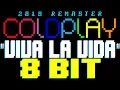Download Lagu Viva La Vida (2019 Remaster) [8 Bit Tribute to Coldplay] - 8 Bit Universe