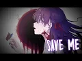 Download Lagu Nightcore - SAVE ME (Lyrics)