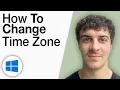 How to Change Windows 10 Time Zone 2025 Full Guide