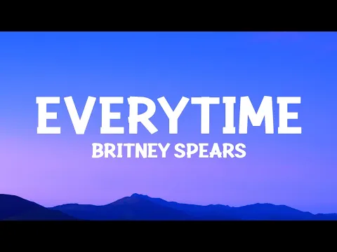 Download MP3 @britneyspears  - Everytime (Lyrics)