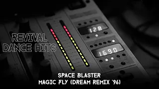 Download Space Blaster - Magic Fly (Dream Remix '96) [HQ] MP3
