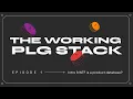 Ther Working PLG Stack - Episode 1
