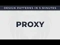 Proxy - Design Patterns in 5 minutes