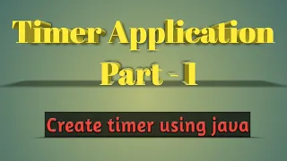 Create your own timer using java Timer Application