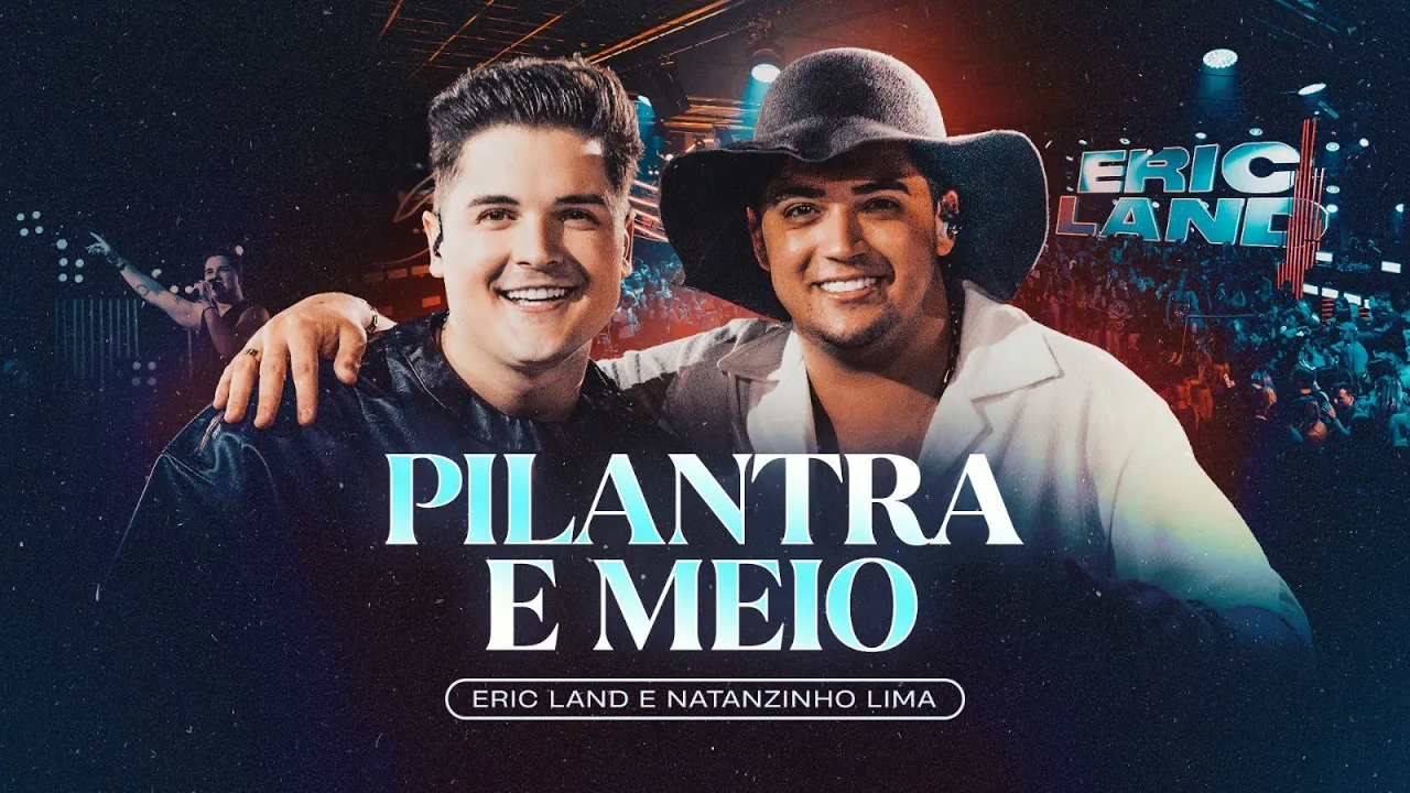  Eric Land e Natanzinho Lima -  Pilantra e Meio
