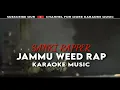 karaoke music | jammu weed rap|official bhagat |2017(background music)