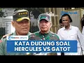 Download Lagu Jenderal Dudung Nasihati Hercules dan Gatot agar Tak Saling Serang: Redam Emosi, Semua Sudah Dewasa