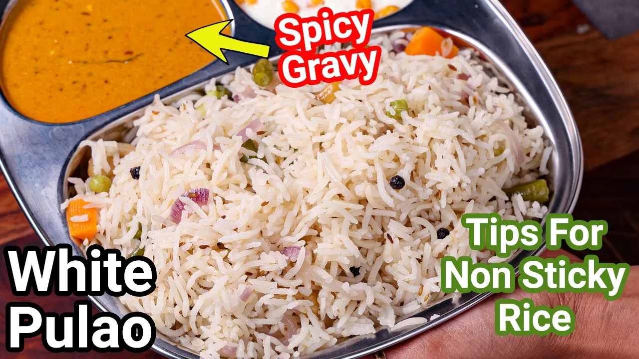 White Pulao & Spicy Gravy Recipe - Tips & Tricks for Non Sticky Rice   Simple & Easy Veg Pualo