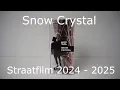 Snow Crystal | 2023 | Straatfilm 2024 - 2025 | WTF!