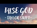 Download Lagu Taylor Swift - False God (Lyric Video)