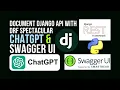 How to Document Python Django Rest API using DRF Spectacular ChatGPT and Swagger UI