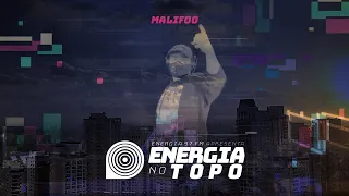 ENERGIA NO TOPO - MALIFOO