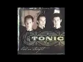 Tonic - You wanted more