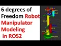 6 degrees of Freedom Robot Manipulator Modeling in ROS2 and Visualization in RViz2 - URDF and Python