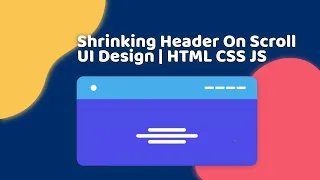 Shrinking Header On Scroll HTML CSS JS