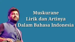 muskurane lirik dan artinya arijit singh
