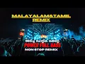 Download Lagu Malayalam\u0026Tamil Remix Nonstop By VTKZ