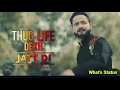 Download Lagu Thug life dekh jatt di || 30 second whatsapp status