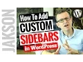 Custom Sidebars - How To Add Different Sidebars to Pages on WordPress 2017