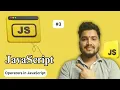 JavaScript Full Tutorial Operators in JavaScript Lecture 3