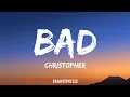 Lagu Christopher - Bad (Lyrics)