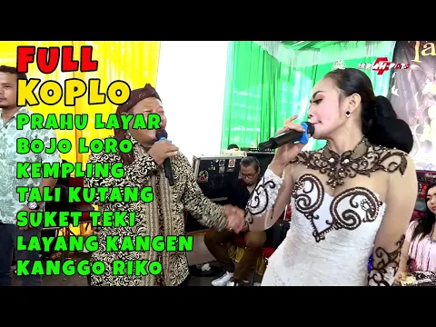 Download MP3 FULL KOPLO PRAHU LAYAR BOJO LORO KEMPLING TALI KUTANG SUKET TEKI CAMPURSARI TAK KUSANGKA