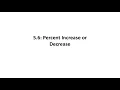 Percent Increase or Decrease MATH 950 Unit 5 Lesson 6