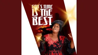 gods time is the best 