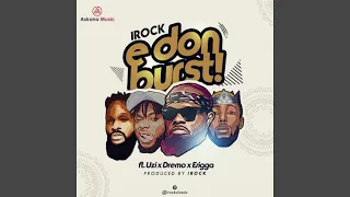 e don burst feat dremo uzi u0026 erigga 