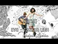 [Lyric] Evo - Takkan Lagi