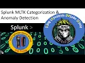 Splunk Machine Learning Categorization and Anomaly Detection Models