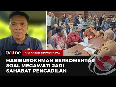 Habiburokhman Sebut Megawati Tak Cocok Jadi Amicus Curiae