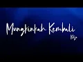 Download Lagu KELJO - Mungkinkah Kembali (Official lyrics Video)