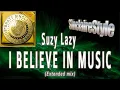 Download Lagu I believe in music / Suzy Lazy
