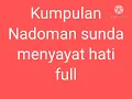 Lagu nadom sunda penyejuk hati.full