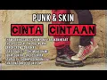Download Lagu Lagu Punk N Skin Cinta-Cintaan