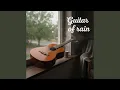 Lagu Guitar Of Rain