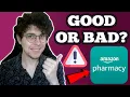 Amazon Pharmacy Review - Good Or Bad