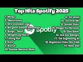 Download Lagu Top Hits Spotify 2025 🎵💚 || Lagu Pop Indonesia Terbaru 2025 💚🎧
