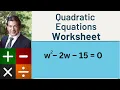 Quadratic Equations Worksheet