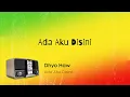 Download Lagu Dhyo Haw - Ada Aku Disini (Lirik Video)