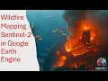 Wildfire Mapping Sentinel 2 in Google Earth Engine