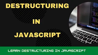 array and object destructuring in javascript destructuring in javascript es6