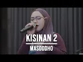 Download Lagu KISINAN 2 - MASDDDHO (LIVE COVER INDAH YASTAMI)